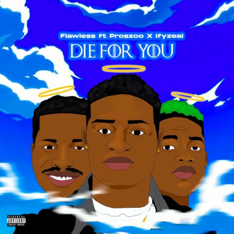 Die for you ft. Proszoo & Ifyzeal | Boomplay Music