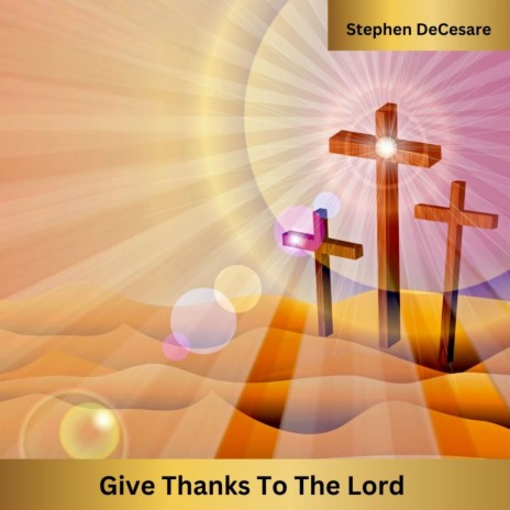 Give Thanks to the Lord | Boomplay Music