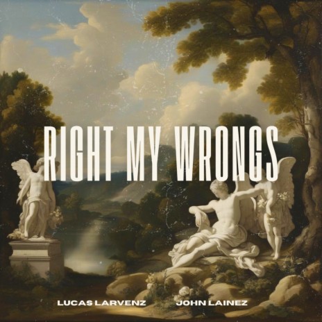 Right My Wrongs ft. John Lainez | Boomplay Music