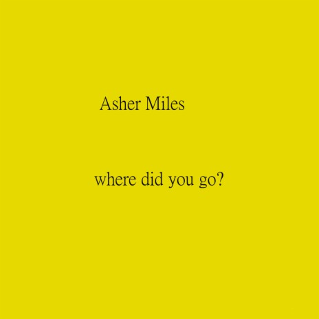 where did you go? | Boomplay Music