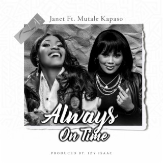 Always on time ft. Mutale Kapaso lyrics | Boomplay Music