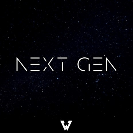 NExT GEN | Boomplay Music