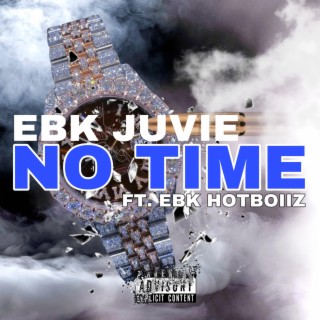 No Time (feat. EBK HotBoiiz)