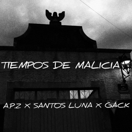 Tiempos de malicia ft. Santos Luna & Gack | Boomplay Music