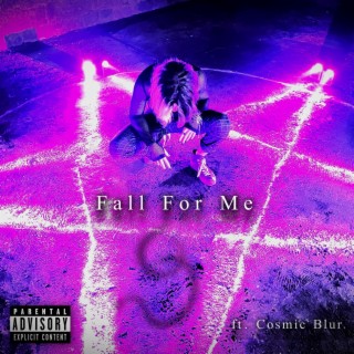 Fall For Me ft. Cosmic Blur lyrics | Boomplay Music