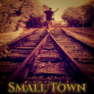 SMALL TOWN lyrics | Boomplay Music