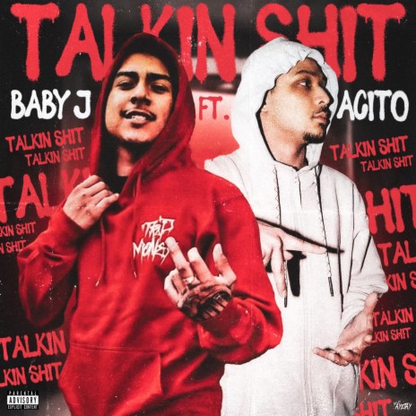 Talkin Shit ft. Acito | Boomplay Music