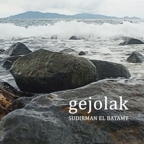 Gejolak | Boomplay Music