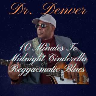 10 Minutes To Midnight: Cinderella Reggaematic Blues