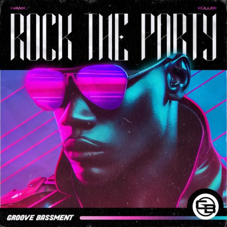 Rock The Party ft. Küller | Boomplay Music