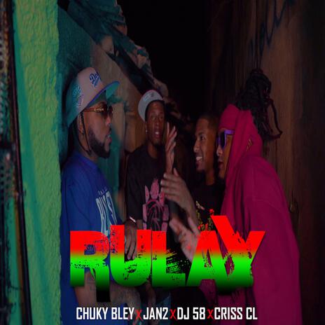 RULAY ft. Jan2, Dj 58 & Criss Cl | Boomplay Music