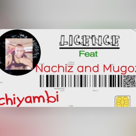 Licence ft. Nachiz and Mugoz | Boomplay Music