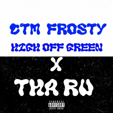 High off Green ft. CTM Frosty