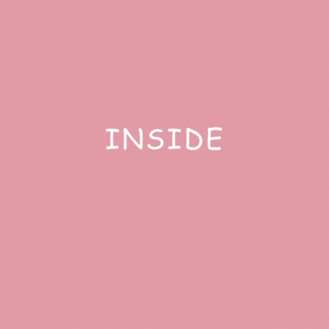 Inside | Boomplay Music