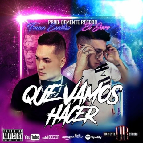 Que Vamos Hacer ft. El Jers | Boomplay Music