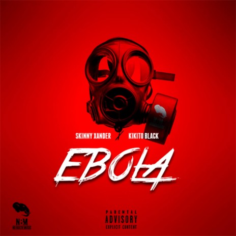 Ebola ft. Skinny Xander | Boomplay Music