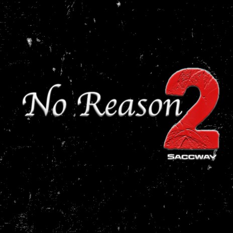 No Reason 2