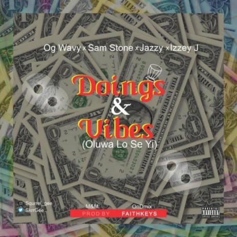 Doings & vibes (feat. Sam stone, Jazzy & Izzey J) | Boomplay Music