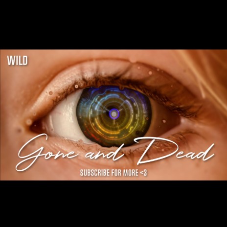 Gone And Dead | Boomplay Music