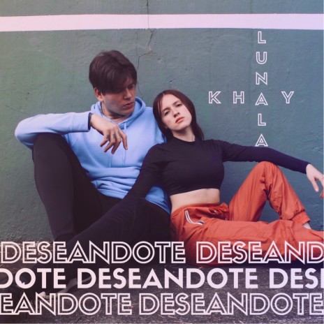 Deseándote ft. Lunala | Boomplay Music