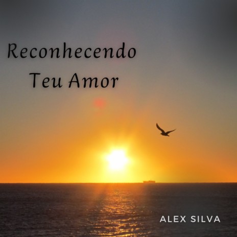 Reconhecendo Teu Amor ft. Wellington Pereira | Boomplay Music