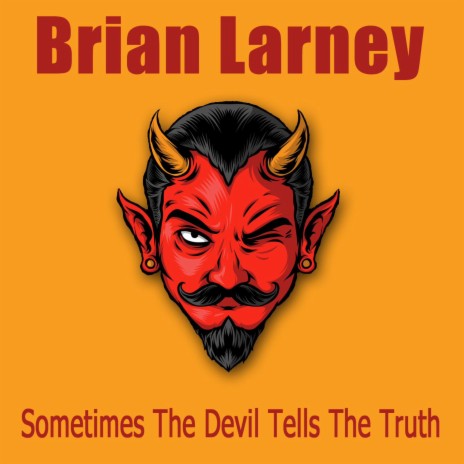 Sometimes The Devil Tells The Truth | Boomplay Music