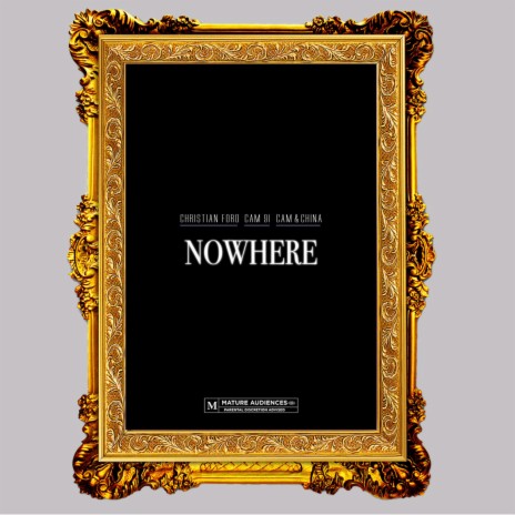 Nowhere ft. Cam 91 & Cam & China | Boomplay Music