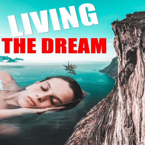 Living The Dream | Boomplay Music