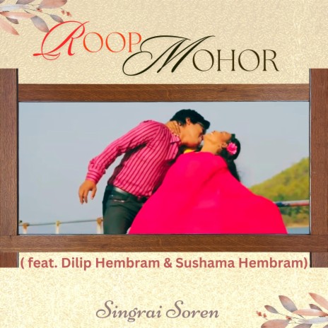 Roop Mohor ft. Dilip Hembram & Sushama Hembram | Boomplay Music