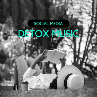 Social Media Detox Music