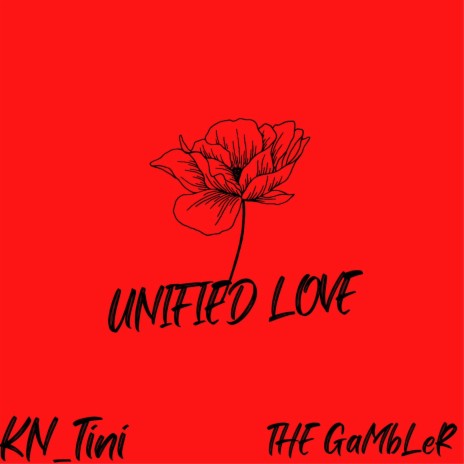 UNIFIED LOVE ft. THE GaMbLeR | Boomplay Music