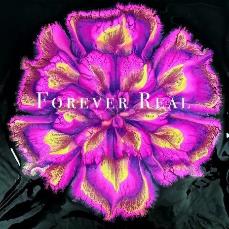 Forever Real | Boomplay Music