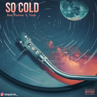 So Cold ft. Tush lyrics | Boomplay Music