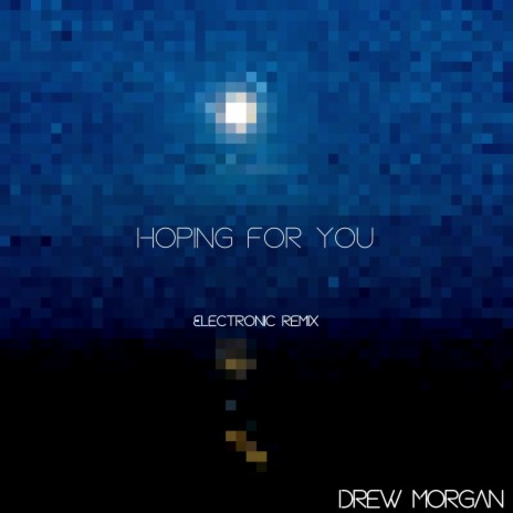 Hoping For You (Electronic Remix) | Boomplay Music