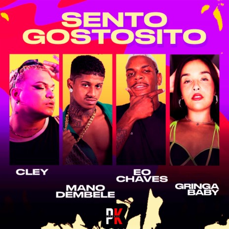 Sento Gostosito ft. Cley, Gringa Baby & Eochaves | Boomplay Music