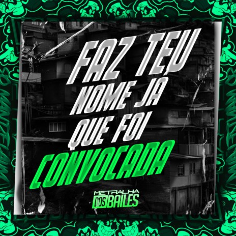 Faz Teu Nome Já Que Foi Convocada ft. dj caaio doog | Boomplay Music