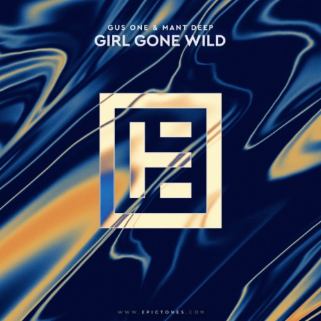 Girl Gone Wild ft. Mant Deep | Boomplay Music