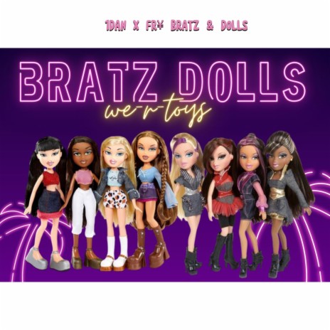 Bratz & Dolls ft. FR¥ | Boomplay Music