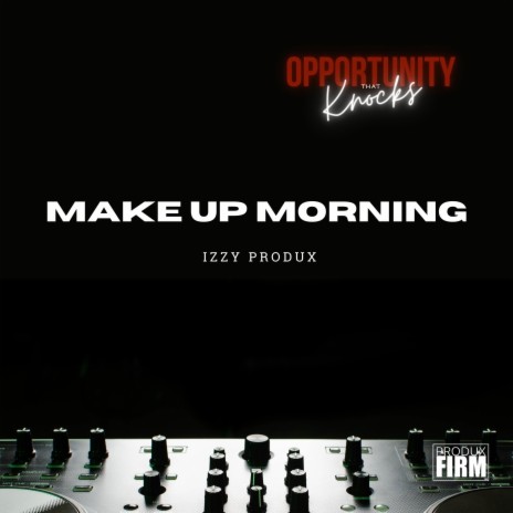 Make Up Morning | Boomplay Music