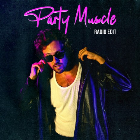 Party Muscle (Radio Edit) | Boomplay Music