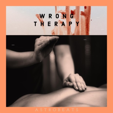 WRONG THERAPY | Boomplay Music