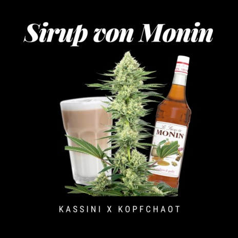 Sirup von Monin (feat. Kopfchaot)
