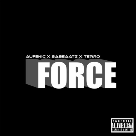 Force ft. Terro & 2ABEAATZ | Boomplay Music
