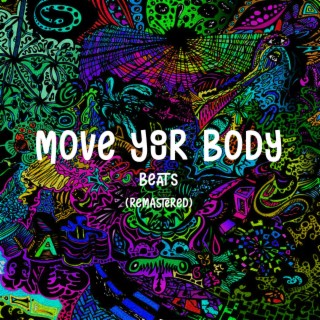 Move Your Body Beats (Remastered)