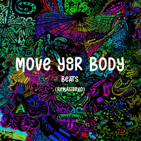 Move Your Body Beats (Remastered) | Boomplay Music