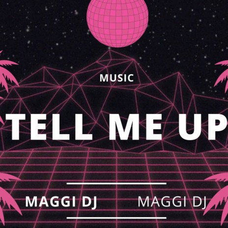 Tell me up | Boomplay Music