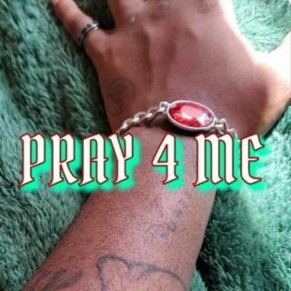 PRAY 4 ME