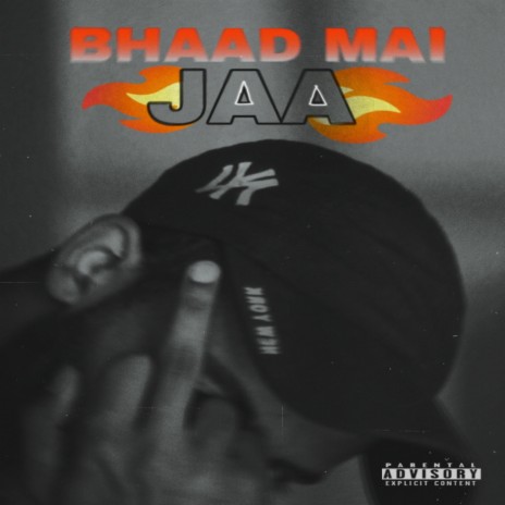 BHAAD MAI JAA | Boomplay Music