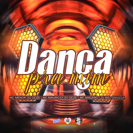 Dança pra Mim ft. MC MENOR DO DOZE, Mc Maurício do 12 & Mc Magrão | Boomplay Music