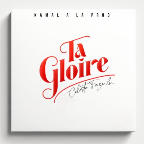 Ta Gloire ft. Celeste Fazulu | Boomplay Music